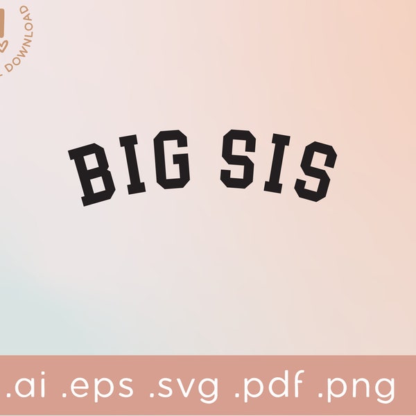 Big Sis SVG| Sissy SVG | Big Sister Toddler SVG | Svg cut file