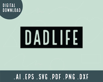 Dadlife | お父さんの生活 SVG | 父の日 PNG カット ファイル