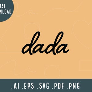 Dadá SVG | Dadá manuscrito SVG | Novo arquivo de corte Svg do pai