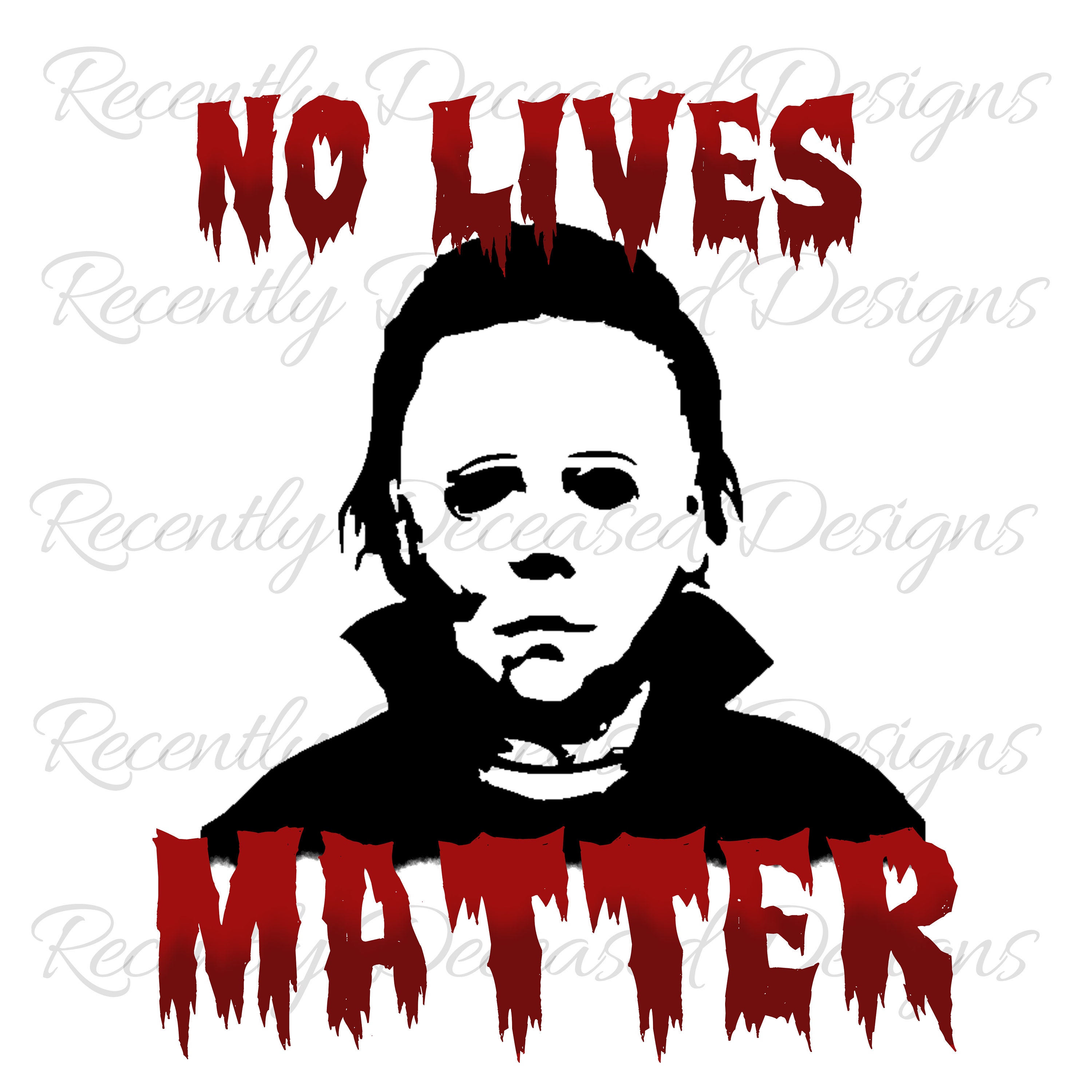 Halloween Michael Myers No Lives Matter 