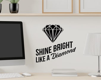 Shine Bright Like a Diamond wall art decor Vinile nero Adesivo decalcomania Decalcomania per computer Macbook