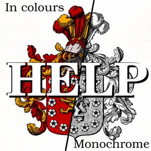 May include: A graphic design featuring a coat of arms, split vertically. The left side is in color, with red, yellow, and white details. The right side is monochrome. The word "HELP" is overlaid on the design, with "In colours" and "Monochrome" above and below.
