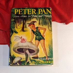 Peter Pan The Story of Peter and Wendy J. M. Barrie Thrushwood Book Hard Cover Fiction Novel Story Book with Dust Jacket