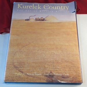 Kurelek Country The Art of William Kurelek 1999 Hard Cover Book with Dust Jacket Avrom Isaacs Ramsay Cook ISBN 1-55263-085-4