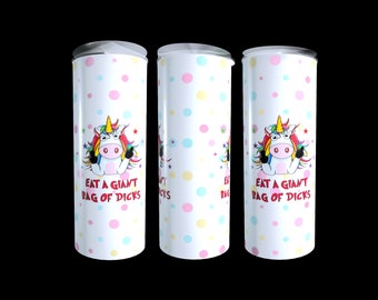 Funny Unicorn Eat A Bag of D's - 20 oz sublimated tumbler with metal straw