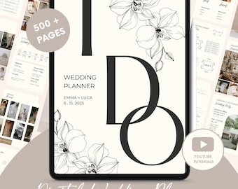 May include: A digital wedding planner on a tablet screen with a black and white illustration of the letters "I Do" and floral designs. The text "Wedding Planner" is displayed above the letters, along with the names "Emma + Luca" and the date "6.15.2025". The text "500+ Pages" is displayed in a circle in the upper left corner of the image. The text "Digital Wedding Planner" is displayed below the tablet screen.