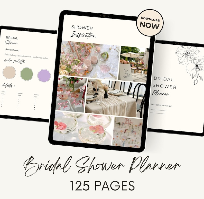 May include: A digital bridal shower planner displayed on three tablets. The central tablet features a collage of images with floral arrangements and table settings. The text "Shower Inspiration" and "Download Now" are visible. The planner is 125 pages.