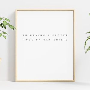 I'm Having A Proper Full On Gay Crisis | Nick Nelson Heartstopper Quote by Alice Oseman | Digital Download Art Print | LGBT+