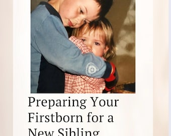 Preparing Your Firstborn for a New Sibling | Gentle Guide for Moms