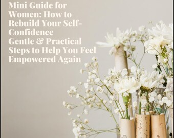 Mini Guide for Women: How to Rebuild Your Self-Confidence | Self-Esteem Workbook PDF