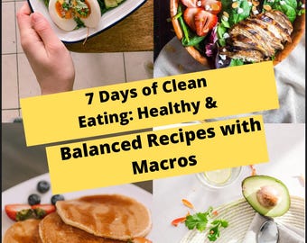 7 Days of Clean Eating • High‑Protein Healthy Recipes with Macros • Meal Plan PDF