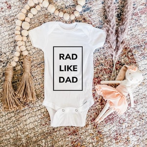 Rad like Dad Onsie/ Father’s Day Gift/ Custom Design Baby Onsies Personalized Baby Shower Baby Gift Newborn