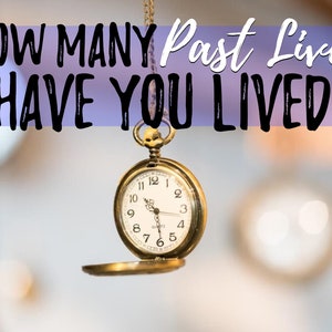 NUMBER of PAST LIVES | Past Life Regression