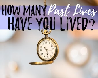 NUMBER of PAST LIVES | Past Life Regression