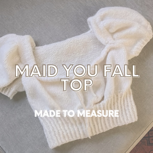 MAID YOU FALL Top Made to Measure Cottage Core Romantic Twisted Rib Knitting Pattern