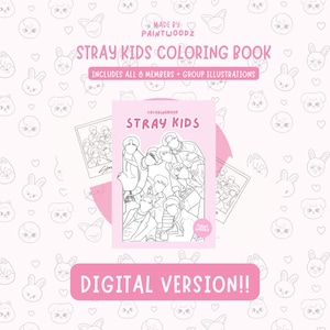 May include: A pink coloring book titled "Stray Kids Coloring Book" with illustrations of the band members. The cover features a group illustration in black and white. The text "Digital Version!!" is displayed.