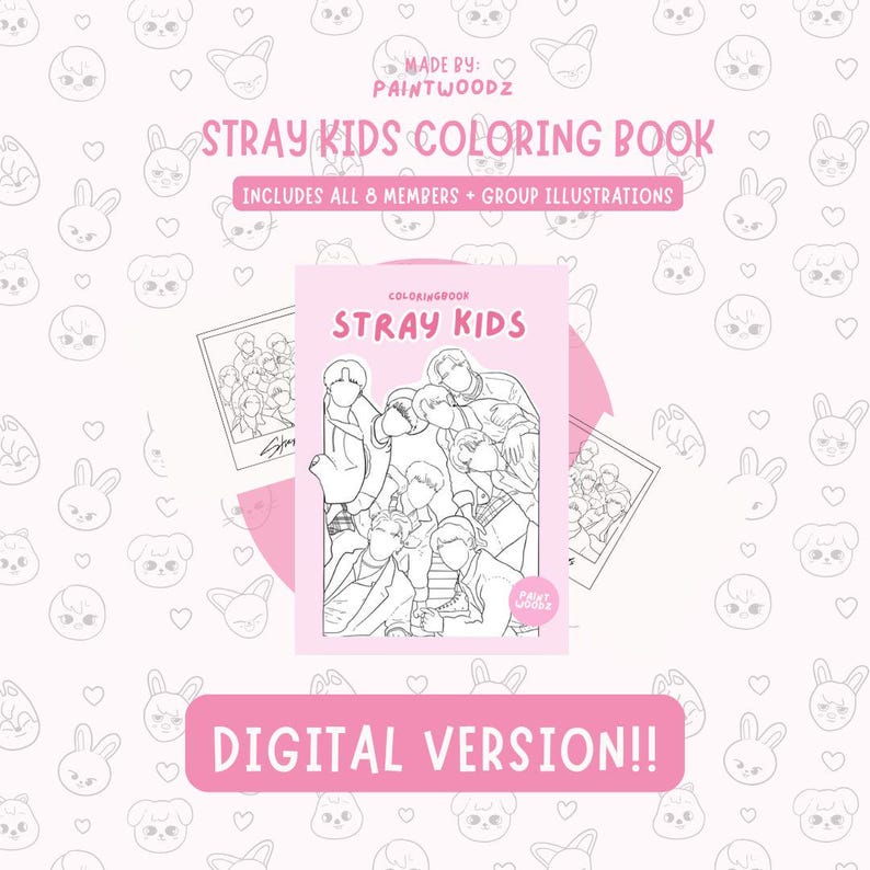May include: A pink coloring book titled "Stray Kids Coloring Book" with illustrations of the band members. The cover features a group illustration in black and white. The text "Digital Version!!" is displayed.
