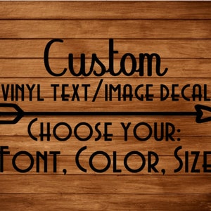 Custom Decals - Choose your Font, Color, Length - Custom Vinyl Text/Name Decals, Vinyl Lettering, Car Decal, Wall Decal