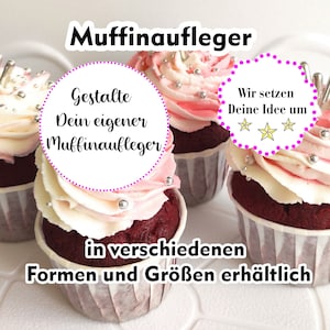 Muffinaufleger Personalisiert | Topper | essbare Cupcake Aufleger | AUSGESTANZT aus Esspapier, Zuckerpapier oder Fondant