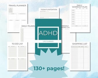 May include: A teal blue planner with the text "ADHD Life Planner" and the words "130+ pages!" in a light blue starburst. The planner includes pages for daily planning, to-do lists, travel planning, shopping lists, weekly planning, and daily workout plans.
