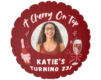 Globo fotográfico "A Cherry On Top" / Decoración personalizada para cumpleaños y despedidas de soltera / Globo personalizado para cualquier evento, añade tu propio eslogan.