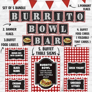 May include: A set of printable party decorations for a Burrito Bowl Bar. Includes pennant flags, banner flags, buffet food labels, buffet food cards, and buffet table signs. The signs are black with white text and red gingham accents. The labels include options for brown rice, black beans, and cheddar cheese.