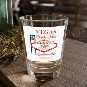 Benutzerdefinierte Schnapsglas - Vegas Vor Gelübde, Junggesellinnenabschied Geschenk, Glück in der Liebe Souvenir, 1,5 Unzen Tasse, Brautdusche Geschenk