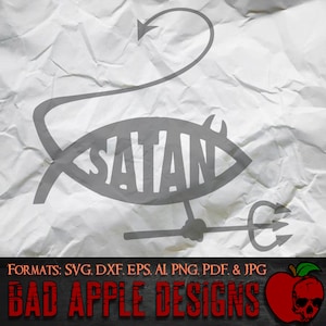 May include: A gray silhouette of a fish with the word "SATAN" inside. The fish has a tail that curves into a devil's pitchfork. The image is on a crumpled white background with the text "BAD APPLE DESIGNS" and a red apple with a skull in the bottom right corner.