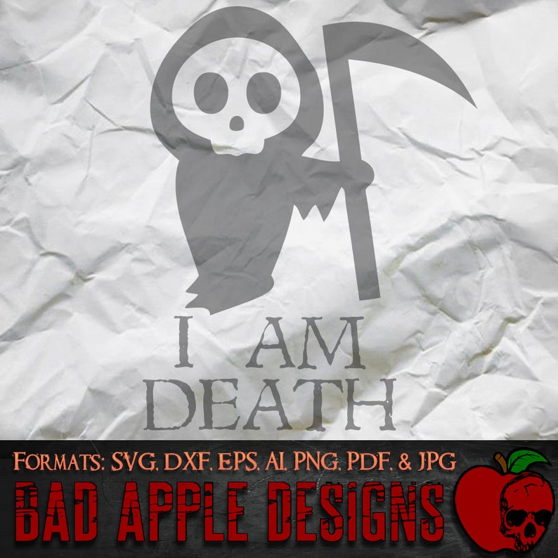 I Am Death 1 - High Resolution Svg, AI, Png and MORE! - Etsy
