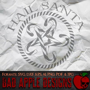 May include: A black and white illustration of a pentagram made of candy canes with the text "HAIL SANTA" in a circle around it. The text "FORMATS: SVG, DXF, EPS, AI PNG, PDF, & JPG" is below the image. Below the text is a red apple with a skull inside and the text "BAD APPLE DESIGNS".