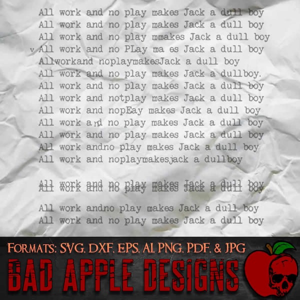 All Work and No Play Makes Jack a Dull Boy 1 - High resolution svg, AI, png and MORE!