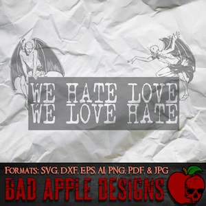 We Hate Love We love Hate 1 - Svg haute résolution, AI, png et PLUS !