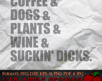 Caffè Cani Piante Vino Succhia Cazzi 1 - SVG, AI, PNG e ALTRO ad alta risoluzione!