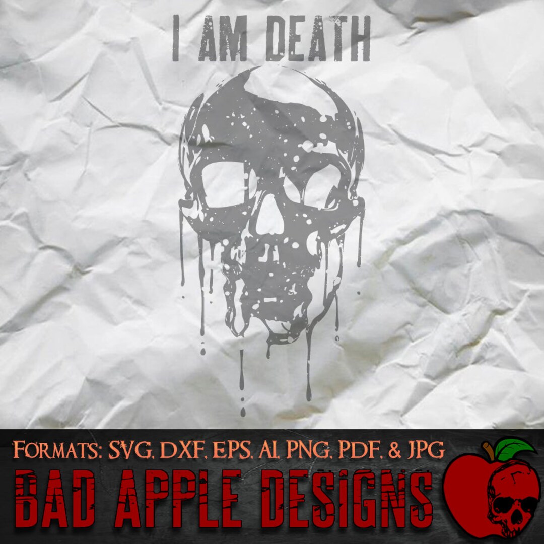 I Am Death 1 - High Resolution Svg, AI, Png and MORE! - Etsy