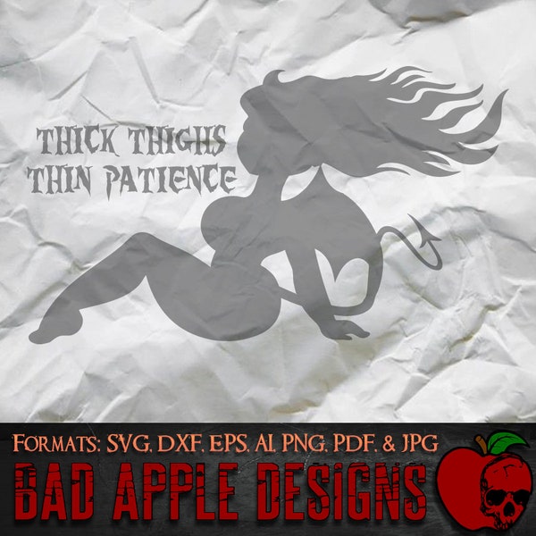 Thick Thighs Thin Patience 1 - High resolution svg, AI, png and MORE!