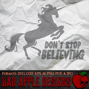 Don't Stop Believing - Unicorn 1 - High resolution svg, AI, png and MORE!