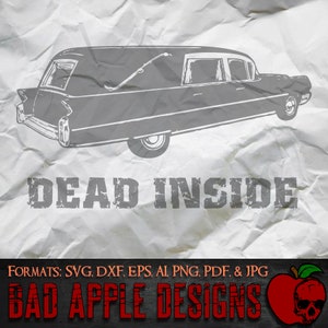 May include: A black and white illustration of a vintage hearse with the text "DEAD INSIDE" printed below. The image is on a crumpled white background with the text "FORMATS: SVG, DXF, EPS, AI PNG, PDF. & JPG BAD APPLE DESIGNS" at the bottom. A red apple with a skull inside is in the lower right corner.