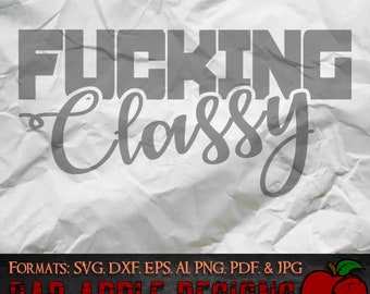 F*cking Classy Cursive 1 - High resolution svg, AI, png and MORE!