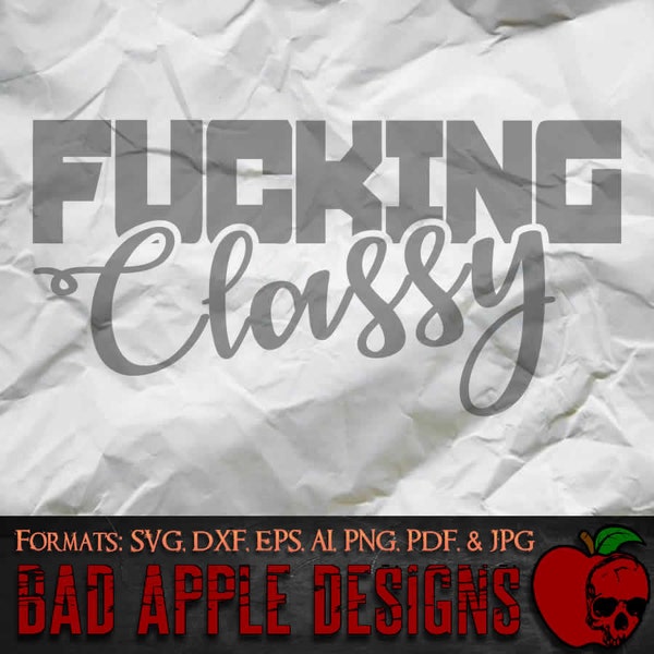 F*cking Classy Cursive 1 - High resolution svg, AI, png and MORE!