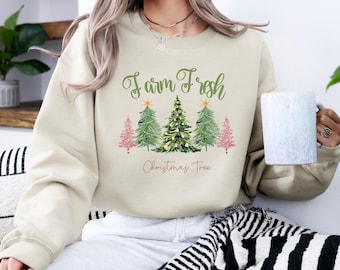 Farm Fresh Christmas Tree Sweatshirt, Christmas Sweatshirt for Women, Christmas Tree Sweatshirt, Christmas Tree Sweatshirt for Women