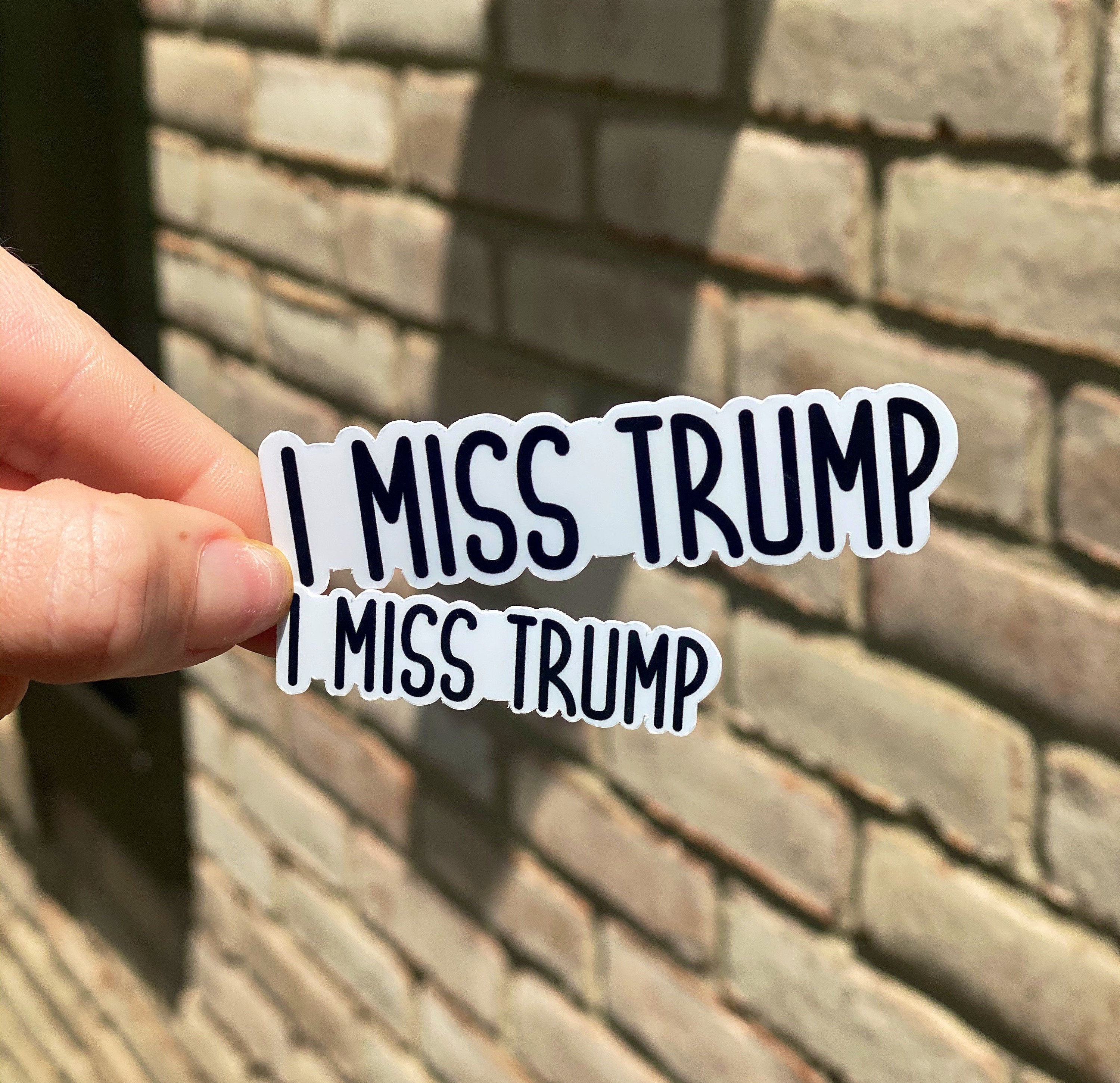 I Miss Trump Sticker | Trump Sticker | Waterproof Sticker