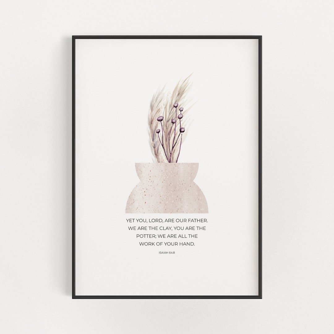 Isaiah 64 8 We Are The Clay Boho Floral Christian Scripture Digital isaiah-64-8-we-are-the-clay-boho-floral-christian-scripture-digital