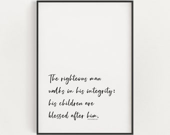 Proverbs 20:7 The Righteous Man Walks in His Integrity, Printable Modern Minimalist Dad Bible Verse Wall Art, Christian Father's Day Gift