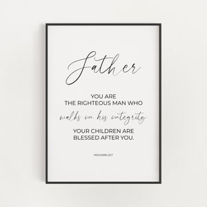 Proverbs 20:7, Christian Father&#39;s Day Gift, Bible Verse Printable, Ordination Gift, Dad Bible Verse, Christian Home Decor