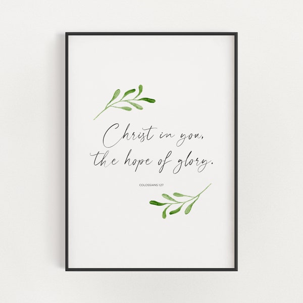 Colossians 1:27 Christ in You the Hope of Glory Scripture Printable Digital Art, Watercolor Greenery Christian Wall Art Print, Baptism Gift