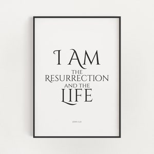 Yo soy la resurrección y la vida Juan 11:25 Impresión de arte de pared cristiana para decoración de Pascua, Versículo bíblico Escritura imprimible Descarga digital