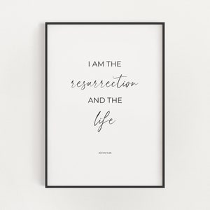 Juan 11:25 Yo soy la resurrección y la vida Impresión de arte de pared cristiana minimalista para decoración de Pascua, Versículo bíblico Escritura imprimible Descargar