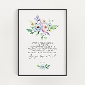 Juan 11:25-26 Versículo bíblico de Pascua Arte de pared imprimible, Acuarela de primavera Escritura cristiana floral Descarga digital, Yo soy la resurrección