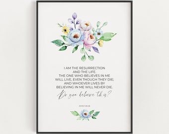 John 11:25-26 Easter Bible Verse Wall Art Printable, Spring Watercolor Floral Christian Scripture Digital Download, I Am the Resurrection