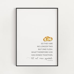 May include: A printable wedding quote with gold wedding rings, a white background, and black text. The quote reads "So they are no longer two but one flesh. What therefore God has joined together, let not man separate." Matthew 19:6